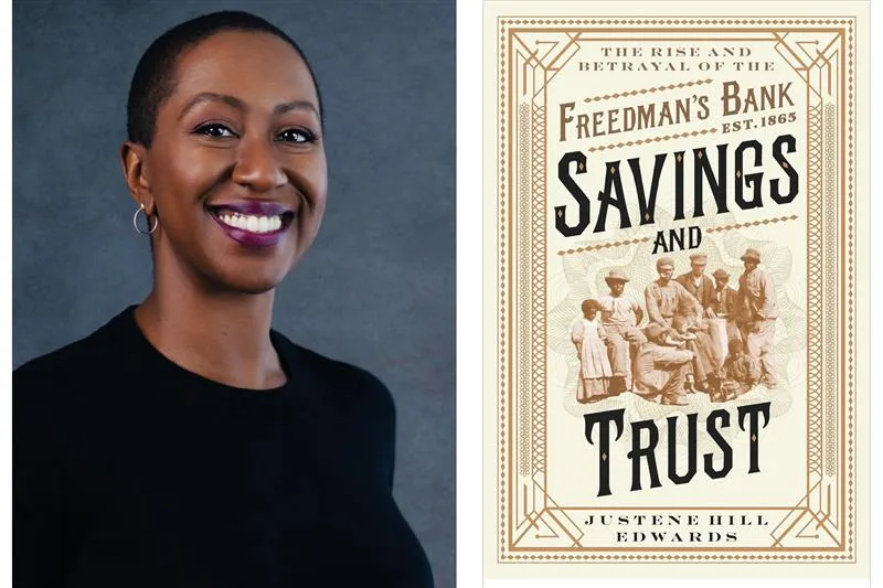 Justine Hill Edwards, author, smiles warmly in front of gray background. The cover of "Savings and Trust: The Rise and Betrayal of the Freedman's Bank" is shown on the right.